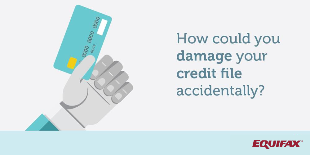 How could you damage your credit file?